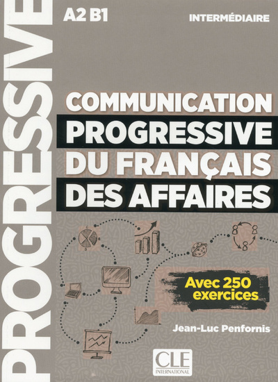 Communication progressive du français des affaires avec 250 activités A2/B1 podręcznik