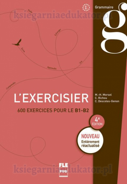 L'exercisier 600 exercices pour le B1-B2 4eme editions