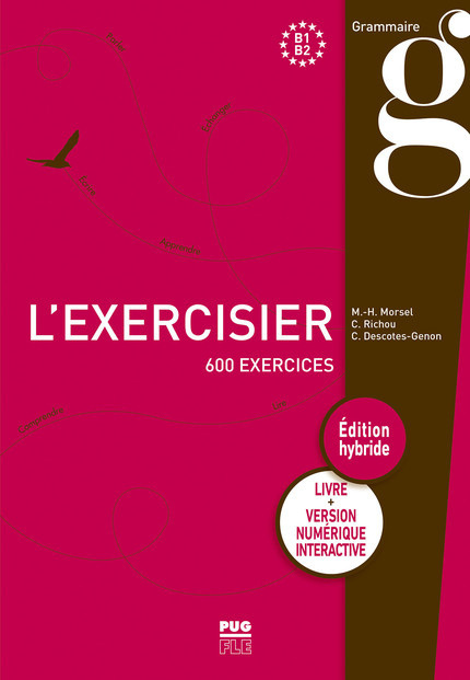 L'exercisier 600 exercices pour le B1-B2 + version numérique interactive