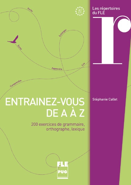 Entrainez-vous de A à Z 200 exercices de grammaire, orthographe, lexique