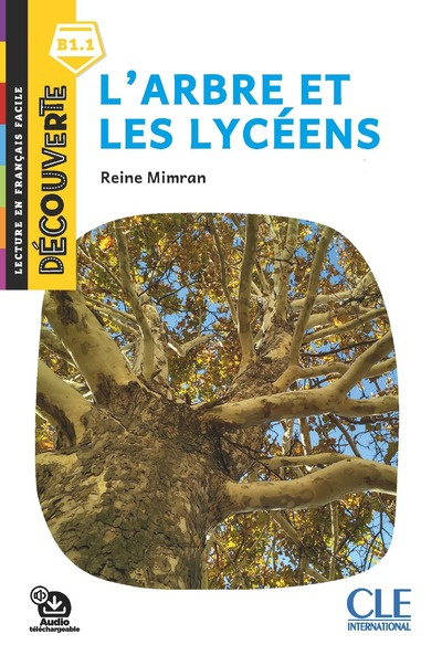 L'arbre et les lycéens B1.1 + audio mp3 online