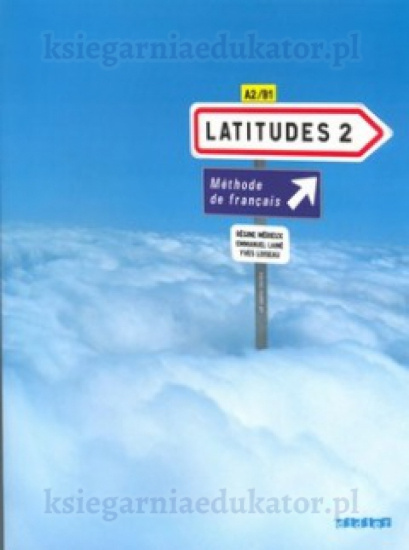 Latitudes 2 podręcznik + CD audio Latitudes 2 podręcznik + CD audio