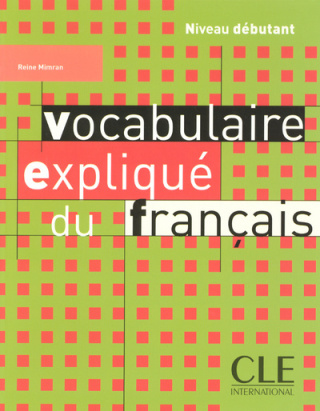 Vocabulaire expliqué du français - niveau débutant - livre