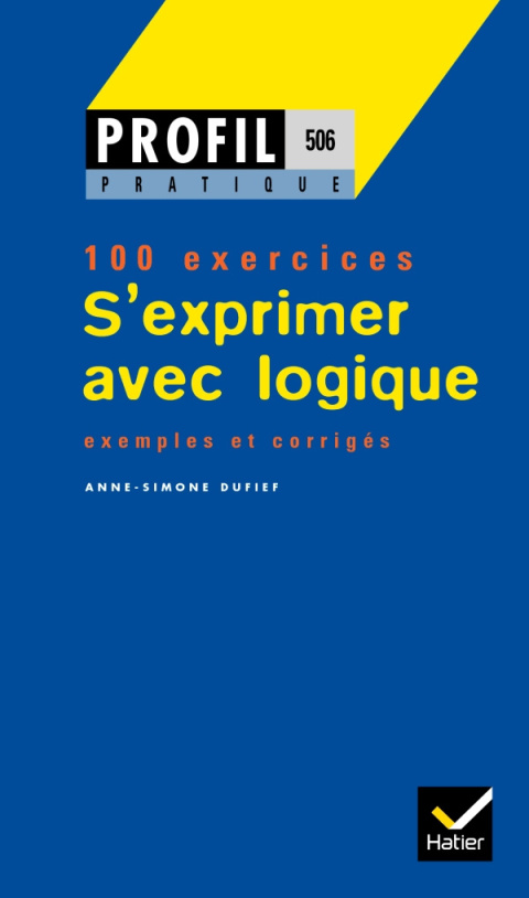 100 exercices S'exprimer avec logique exemples et corrigés