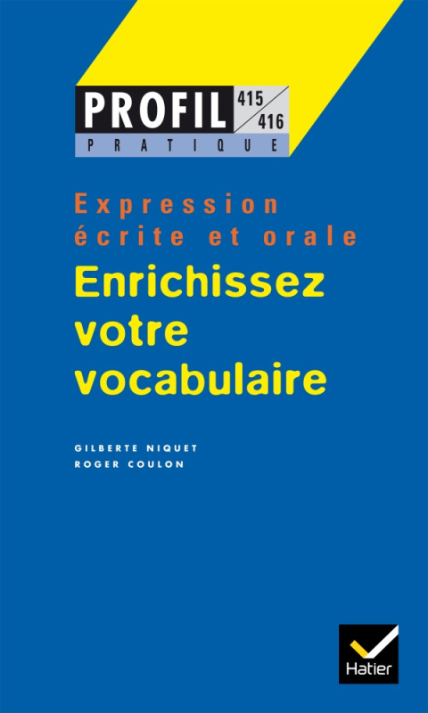 Enrichissez votre vocabulaire, expression écrite et orale