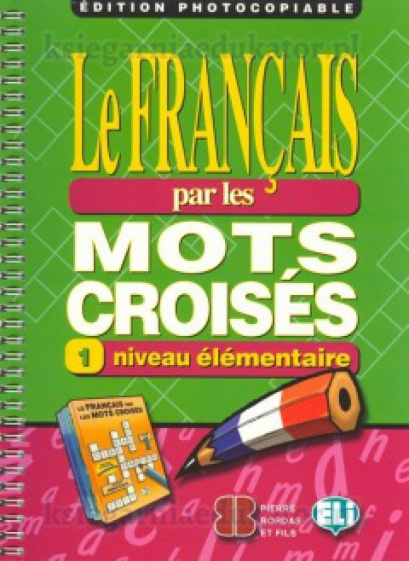 Francais par les mots croises 1 photocopiable