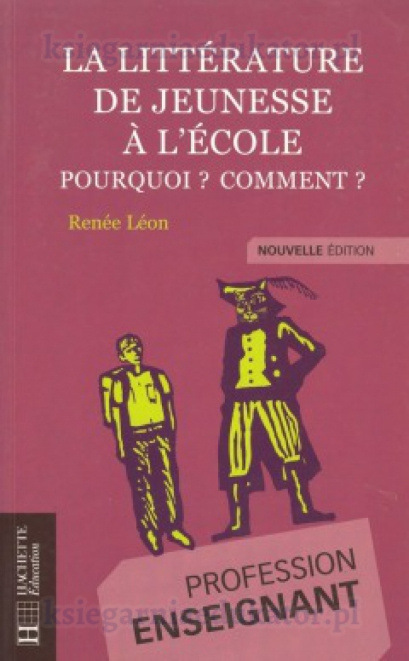 La littérature de jeunesse à l'école Pourquoi ? Comment ?