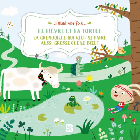 Le lièvre et la tortue / La grenouille qui veut se faire aussi grosse que le boeuf