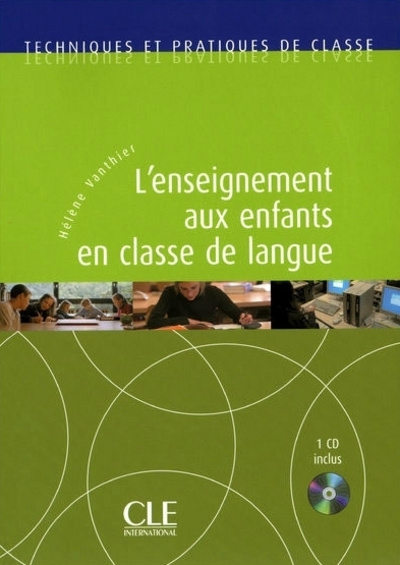 L'enseignement aux enfants en classe de langue + CD audio