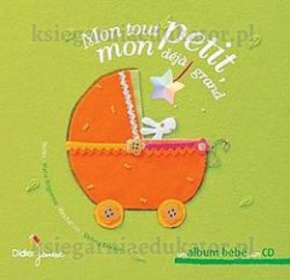 Mon tout petit, mon déjà grand - album de naissance + CD audio