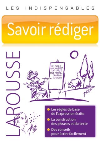 Savoir rédiger - Les indispensables Larousse