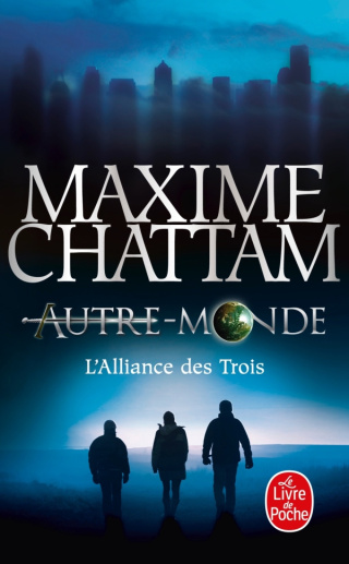 L'Alliance des Trois (Autre-monde tome 1)