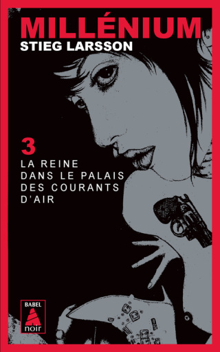 Millénium, Tome 3 - La reine dans le palais des courants d'air