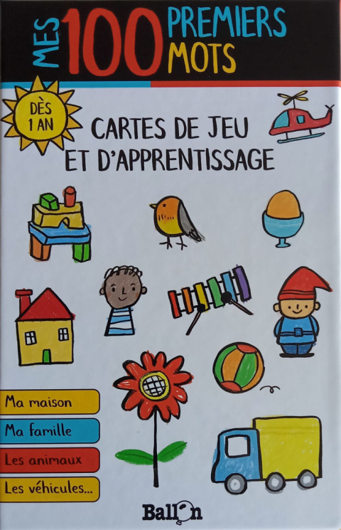 Cartes d'apprentissage - Mes 100 premiers mots : cartes de jeu et d'apprentissage : ma maison, ma famille, les animaux...