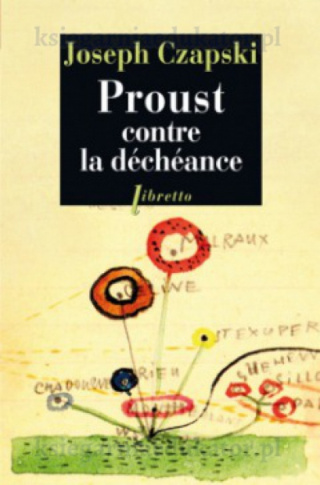 Proust contre la déchéance Conférences au camp de Griazowietz