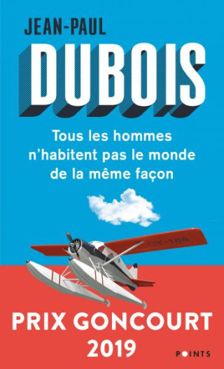 Tous les hommes n'habitent pas le monde de la même façon Prix Goncourt 2017