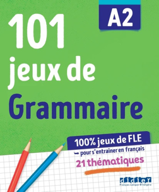 101 jeux de grammaire A2