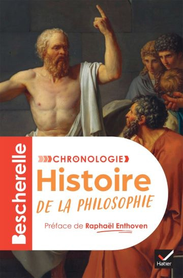 Bescherelle Chronologie de l'histoire de la philosophie Bescherelle Chronologie de l'histoire de la philosophie