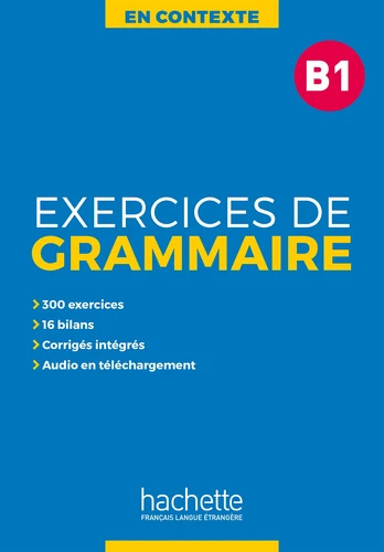 En contexte Exercices de grammaire B1 En contexte Exercices de grammaire B1