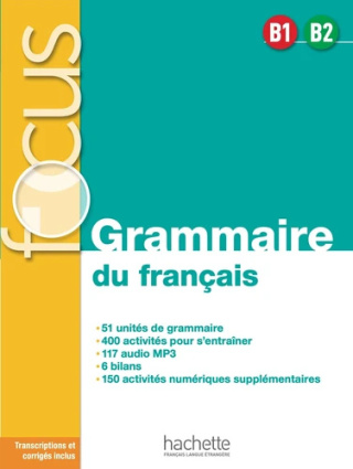 Focus Grammaire du français B1-B2