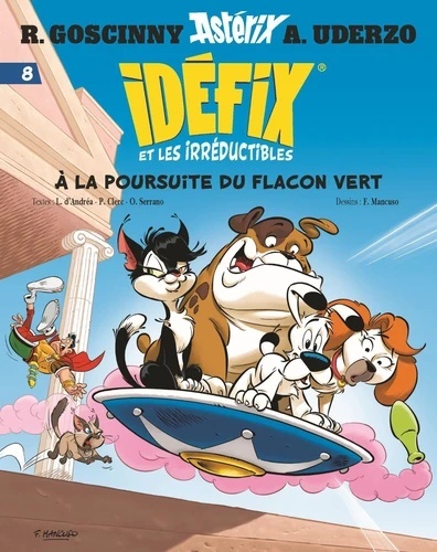 Idéfix et les Irréductibles Tome 8 A la poursuite du flacon vert Idéfix et les Irréductibles Tome 8 A la poursuite du flacon vert