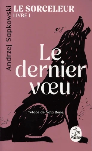 Le Sorceleur Tome 1 Le dernier voeu Le Sorceleur Tome 1 Le dernier voeu