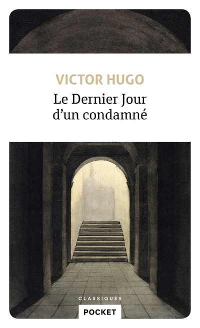 Le dernier jour d'un condamné Le dernier jour d'un condamné
