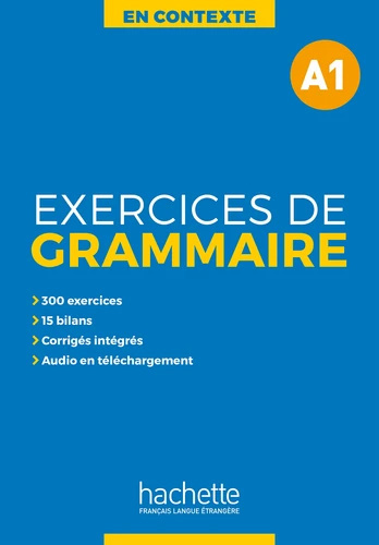En contexte Exercices de grammaire A1 En contexte Exercices de grammaire A1