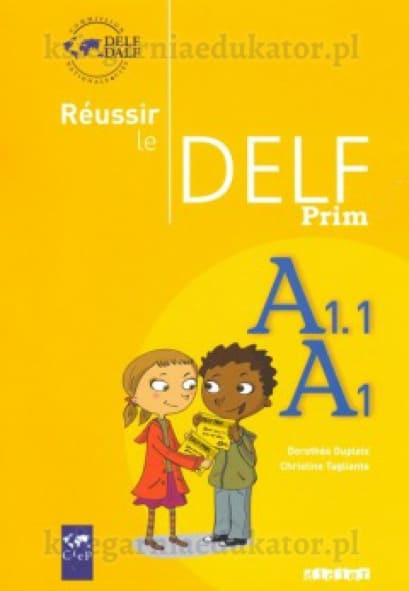 Reussir le Delf Prim' A1- A1.1